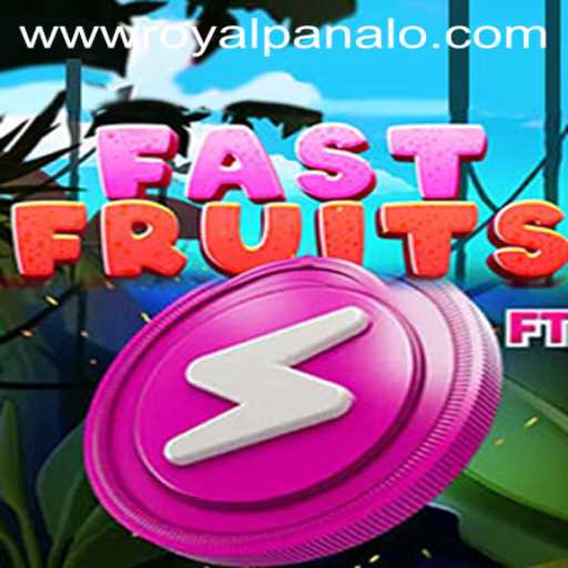Exploring the Thrills of FastFruits and the Exciting Royal Panalo Phenomenon