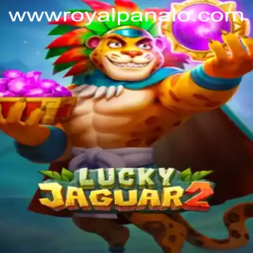 Discovering Luckyjaguar2: A Deep Dive into the Thrilling World of Royal Panalo